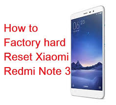 Grab your phone and sign into your xiaomi account. How To Factory Hard Reset Redmi Note 3 Pro Xiaomi Advices