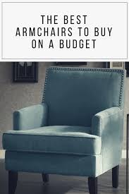 The Best Armchairs You Can Buy On A Budget Affordable Armchair Affordable Chair Affordable Furniture