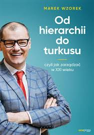 Prezenterka wiadomości tvp ma dziecko z pogodynkiem! Od Hierarchii Do Turkusu Czyli Jak Zarzadzac W Xxi Wieku Arik Pl Ksiegarnia Akademicka
