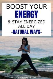 How To Get More Energy Naturally Getting More Energy How To Increase Energy Energy Boosters Natural