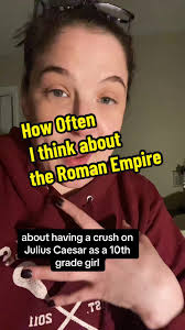 How many times a day do I think about the #RomanEmpire? Well, I did have a  crush