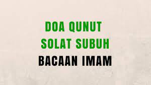 Bagi mereka yang kurang dapat membaca doa qunut dalam bahasa arab, anda boleh menghafalnya dalam bahasa rumi. Doa Qunut Solat Subuh Bacaan Imam Youtube