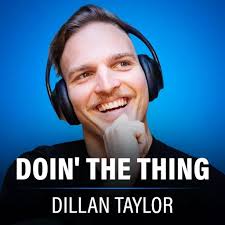 Doin' The Thing w/ Dillan Taylor