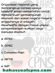 Pas udah selesai saya nengok ke belakang. Organisasi Regional Ekonomi Asia Soal Tes Cpns Asn Tes Wawasan Kebangsaan Twk Bahassoalcpns
