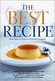 Maybe you would like to learn more about one of these? The Best Recipe Editors Of Cook S Illustrated Magazine John Burgoyne 9780936184388 Amazon Com Books