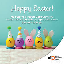 Happy Easter Melbourne Hobart Campus Will Be Closed From 30th March 3rd April 2018 Due To Easter Holidays Happyeaster Easterholidays Announcement Lo