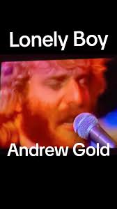 Lonely Boy: Andrew Gold's Iconic 1977 Hit