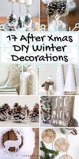 17 After Christmas Diy Winter Decorations Diy Diydecor Winter Decorations Diy Winter Diy Rustic Winter Decor
