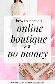 I'm in the process of starting up my second online shop now. How To Start An Online Boutique With No Money