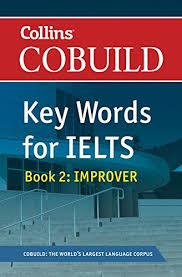 Books Cobuild Key Words For Ielts Book 2 Improver Ielts 5 5 6 5 B2 Collins English For Ielts E Books Library Ielts Vocabulary Book Words