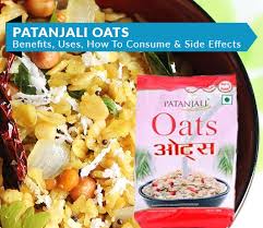 Patanjali Oats 6 Amazing Benefits Uses How To Consume Side Effects