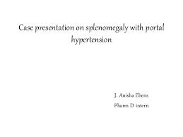 Case Study On Spleenomegaly With Portal Hypertension