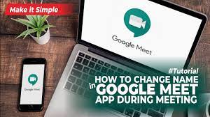 Modifying your gmail display name How To Change Name In Google Meet App During Meeting On Laptop And Android Phone Mangidik