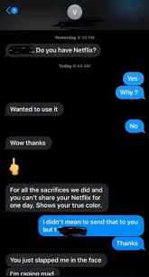 Btw, i don't know if it works. 15 People You Definitely Shouldn T Lend Your Netflix Login Info To