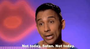 Not Today Satan Meme Gif