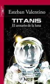 El libro de la luna pdf. Titanis El Armario De La Luna By Esteban Valentino