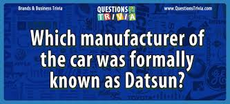 Nissan nx questions (2) view all. Question Which Manufacturer Of The Car Was Formally Known As Datsun