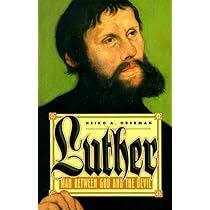 Luther: Man Between God and the Devil: Heiko A. Oberman, Eileen  Walliser-Schwarzbart: 9780385422789: Amazon.com: Books