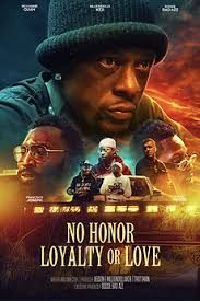 No Honor Loyalty or Love (2023) directed by Keison Trottman • Reviews, film  + cast • Letterboxd