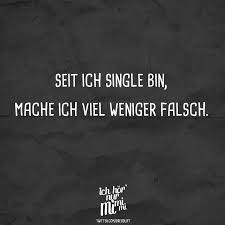 Seit Ich Single Bin Mache Ich Viel Weniger Falsch Visual Statements Single Sein Visual Statements Inspirierende Zitate Und Spruche