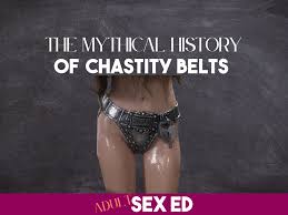The Mythical History of Chastity Belts