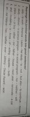 No solo respondemos, también te explicamos. Rearrange The Jumbled Worlds Into Good Sentences Minta Tolong Dijawabkan Ya Brainly Co Id