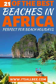 Paradise Found 21 Of The Best Beaches In Africa Perfect For Beach Holidays Itsallbee In 2020 Beach Holiday Africa Travel Safari Holidays