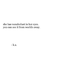 Wanderlust Eyes Words Quotes Wanderlust Quotes Words