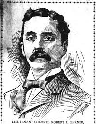 COL Robert L. Berner (1854-1922)