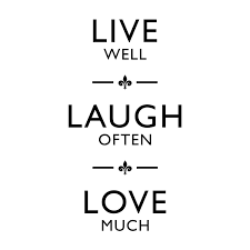 Learn to live, love and laugh. Live Laugh Love Quote Wall Sticker Decal Ndash Ideal Home Show Shop Love And Laughter Quotes Live Laugh Love Quotes Love Laugh Quotes