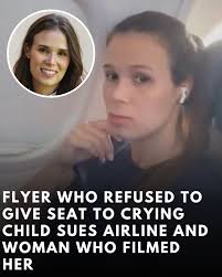 Flyer Who Refused To Give Seat To Crying Child Sues Airline And Woman Who  Filmed Her..... Read full story in comment,./,.////