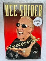 Dee Snider Signed Twisted Sister Memoir Shut Up Give Me the Mic Book  Hardcover Literary Fiction