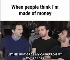 Money Memes To Put A Smile On Your Face Come See What Were About At Https Makingmoneyonlinereviewsblog Blogspot Com Money Online Funny Memes Money
