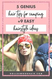 Diy hairstyle ideas trending in 2019. 5 Fundamental Hair Tips For Camping In 2021 9 Easy Hairstyle Ideas