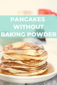 Bisquick Pancakes No Eggs Or Baking Powder Pancakes Without Baking Powder Fluffy Souffle Pancakes Baker Bettie Recipe Pancakes Recipe Without Baking Powder Recipes Baking Powder Substitute