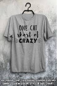 one cat short of crazy shirt womens crazy cat lady cat owner obsessed ladies man kitties cats gift idea fluffy animal love cute tee girls