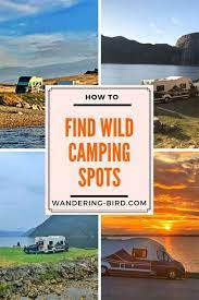 How To Wild Camp In A Motorhome Or Campervan Tips And Hacks For Finding The Perfect Wild Camping Spots For Your Road Trip Camping Spots Wild Camp Camping Uk