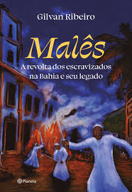 Malês - Gilvan Ribeiro | PlanetadeLivros