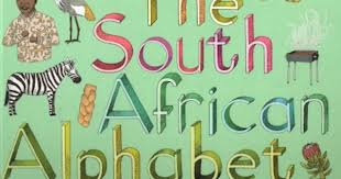 Let S Teach Our Kids The South African Alphabet P Is For Protea S Is For Shongololo And M Is For Mielie Alphabet Book South African African