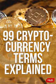 99 Cryptocurrency Terms Explained In 2021 Explained Terms Understanding