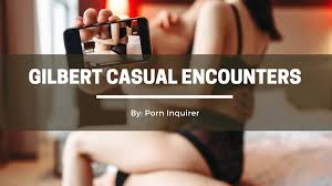 6 Best Places to Find Gilbert Casual Encounters in 2024 | PornInquirer