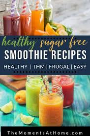 Your choice of side dishes; Sugar Free Fruit Smoothie Recipe Round Up Thm Compatible