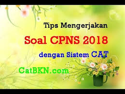 Tips Mengerjakan Soal Cpns 2018 Dengan Sistem Cat Youtube
