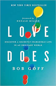 Doing bob card payments on amazon is similar to the other bank cards. Amazon Com Love Does Discover A Secretly Incredible Life In An Ordinary World 8601404450860 Goff Bob Books