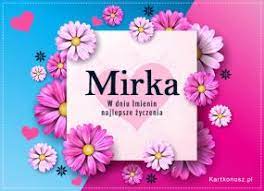 Mirosława to staropolskie imię żeńskie, złożone z członów miro (pokój, spokój, dobro) oraz sława. Imieniny Miroslawy Darmowe Kartki Dla Miroslawy Zyczenia I Kartki Za Darmo