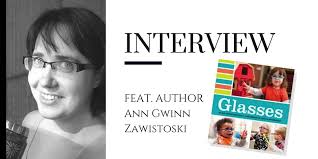 Ann Gwinn Zawistoski Discusses Glasses