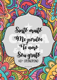Hooponopono Sinto Muito Me Perdoe Eu Te Amo Sou Grata Sinto Muito Me Perdoe Te Amo Sou Grato Rt Seja Grato Frases Motivacionais Grato