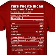 Puerto Rican Nutritional Facts Puerto Rican Flag Puerto Rican Memes Puerto Rican Culture