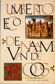 Umberto Eco De Naam Van De Roos Klassieke Boeken Boeken Boeken Om Te Lezen