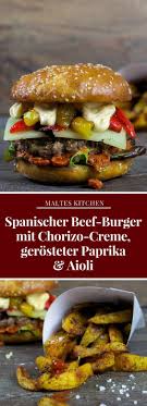 Spanischer Beef Burger Mit Chorizo Creme Gerosteter Paprika Aioli Rezept Aioli Chorizo Rezepte